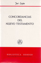 Concordancias del Nuevo Testamento, José Luján - HERDER