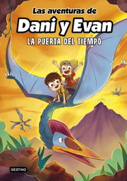 DESTINO INFANTIL, Las aventuras de Dani y Evan 7. La puerta del tiempo