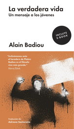 LA VERDADERA VIDA, Alain Badiou - MALPASO