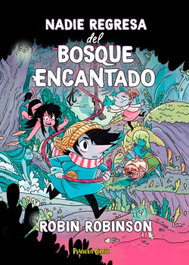 Nadie regresa del bosque encantado, Robin Robinson - PLANETA COMICS