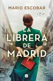 La librera de Madrid, Mario Escobar - EDICIONES B