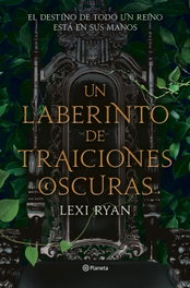 Un laberinto de traiciones oscuras, Lexi Ryan - PLANETA