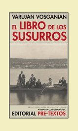 PRE-TEXTOS, Libro de los susurros, Varujan Vosganian - PRE-TEXTOS