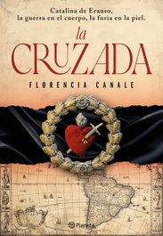 La cruzada, Florencia Canale - PLANETA