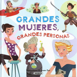GRANDES MUJERES, GRANDES PERSONAS, Laura Sua - SUSAETA EDICIONES