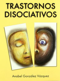 Trastornos Disociativos, Anabel González Vázquez - PLEYADES