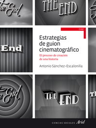 Estrategias de guion cinematográfico, Antonio Sánchez-Escalonilla - ARIEL