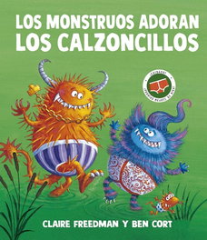 PICARONA, Los monstruos adoran los calzoncillos, Claire Freedman - PICARONA