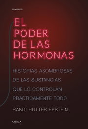El poder de las hormonas, Randi Hutter Epstein - CRITICA