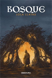Bosque, Lola Llatas - OBSCURA EDITORIAL