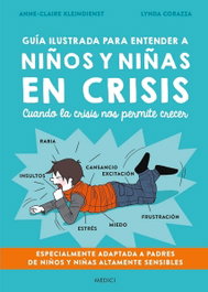 MEDICI Guía ilustrada para entender a niños y niñas en crisis, Anne-Claire Kleindienst, L. Corazza - MEDICI