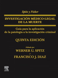 ELSEVIER EDITORIAL Spitz y Fisher. Investigación médico-legal de la muerte (5ª ed.)
