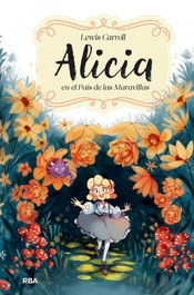 Alicia en el País de las Maravillas, Lewis Carroll - RBA MOLINO