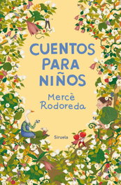 SIRUELA, Cuentos para niños, Mercé Rodoreda - Tres Edades