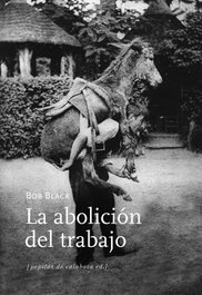 La abolición del trabajo, Bob Black - PEPITAS DE CALABAZA