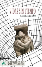 VIDAS SIN TIEMPO, Guiomar Patiño - Editorial Adarve