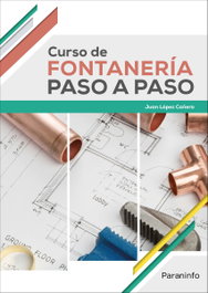 PARANINFO, Curso de fontanería paso a paso - López Cañero, Juan