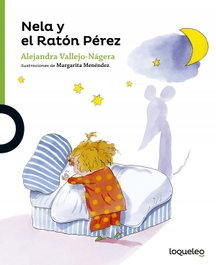 LOQUELEO, Nela y el ratón Pérez - Alejandra Vallejo-Nagera