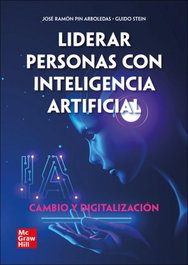 Liderar personas con inteligencia artificial, José Ramón Pin - MC GRAW HILL INTERAMERICANA