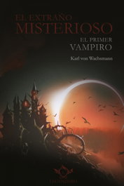 El extraño misterioso, Karl von Wachsmann - SAPERE AUDE
