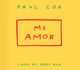 LIBROS DEL ZORRO ROJO, Mi amor - LIBROS DEL ZORRO ROJO
