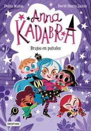 DESTINO INFANTIL, Anna Kadabra 12. Brujos en pañales - Pedro Mañas