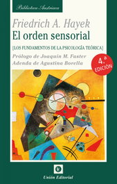 El orden sensorial, Friedrich August von Hayek - Unión Editorial