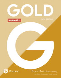 LONGMAN, GOLD B1+ PRE-FIRST (MAXIMISER+KEY) - GOLD PRE-FIRST MAXIMISER+KEY