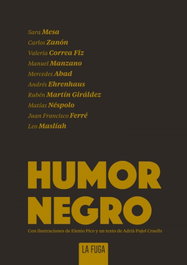 HUMOR NEGRO, Mercedes Abad - LA FUGA EDICIONES