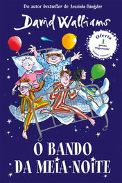 O BANDO DA MEIA-NOITE, David Walliams - PORTO EDITORA