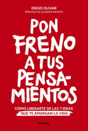 Pon freno a tus pensamientos, Diego Olivar Aldudo - KITAERU LIBROS