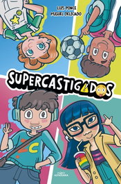 SUPERCASTIGADOS, Luis Ponce - ALFAGUARA