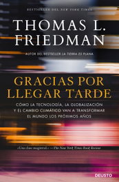 Gracias por llegar tarde, Thomas L. Friedman - DEUSTO