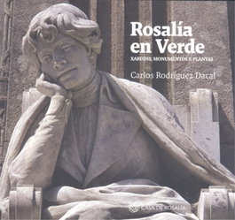 ROSALÍA EN VERDE, Carlos Rodríguez Dacal - FUNDACION ROSALIA DE CASTRO