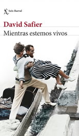 Mientras estemos vivos, David Safier - SEIX BARRAL EDICIONES