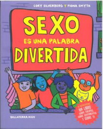 Bellaterra, Sexo es una palabra divertida (2ª ed.) (Kids) - Cory Silverberg/Fiona Smyth