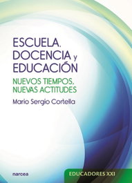 Escuela, docencia y educación, Mario Sergio Cortella - NARCEA