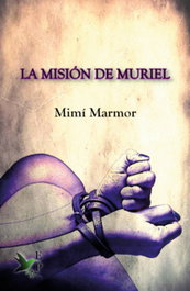 La misión de Muriel, Mimí Marmor - EDICIONES PASSER