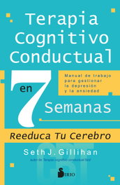 SIRIO EDITORIAL, Terapia cognitivo conductual en 7 semanas, Seth J. Gillihan