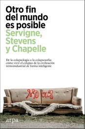 Otro fin del mundo es posible, Pablo Servigne - ARPA EDITORES