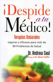 ¡Despide a tu médico!, Andreu Saul - SIRIO EDITORIAL