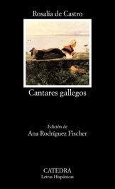 Cantares gallegos, Rosalía de Castro - CATEDRA