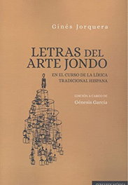 Letras del arte jondo: curso de la lírica tradicional, Gines Jorquera - Comares