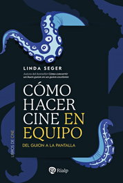 Cómo hacer cine en equipo, Linda Seger - RIALP