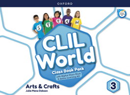 OXFORD UNIVERSITY PRESS, ARTS & CRAFTS 3 COURSEBOOK. CLIL WORLD 2022 - OXFORD UNIVERSITY PRESS