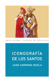 Iconografía de los santos, Juan Carmona Muela - AKAL