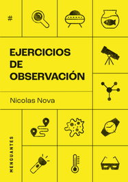 Ejercicios de observación, Nicolas Nova - MENGUANTES