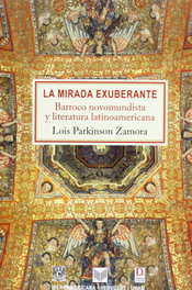 La mirada exuberante, Lois Parkinson Zamora - IBEROAMERICANA - VERVUERT