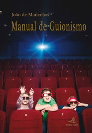 Manual de Guionismo, João de Mancelos - EDIÇOES COLIBRI
