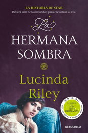 DEBOLSILLO, La hermana sombra, Lucinda Riley - Las Siete Hermanas 3